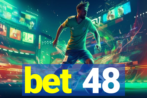 bet 48